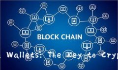 Understanding Blockchain Wallets: The Key to Cryptocurrency